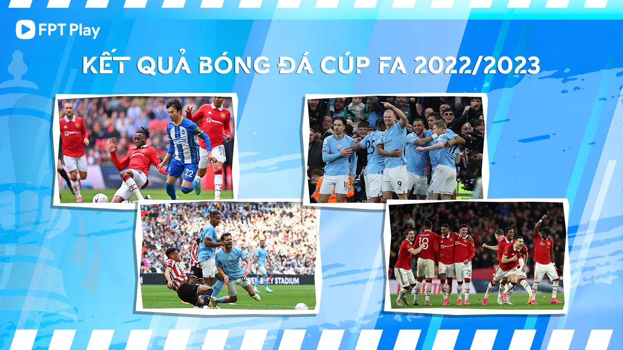 Kết Quả Bóng Đá Cup FA 2022/20223