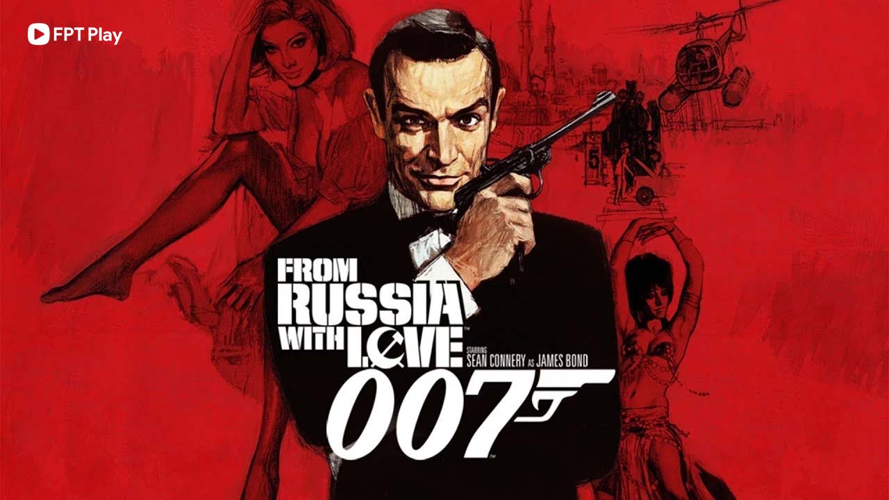 Phim From Russia With Love 007
