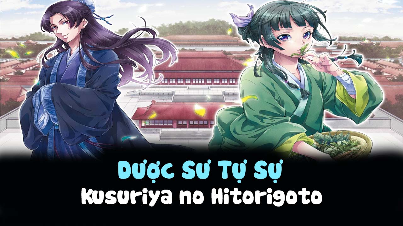 Anime Dược Sư Tự Sự Kusuriya no Hitorigoto