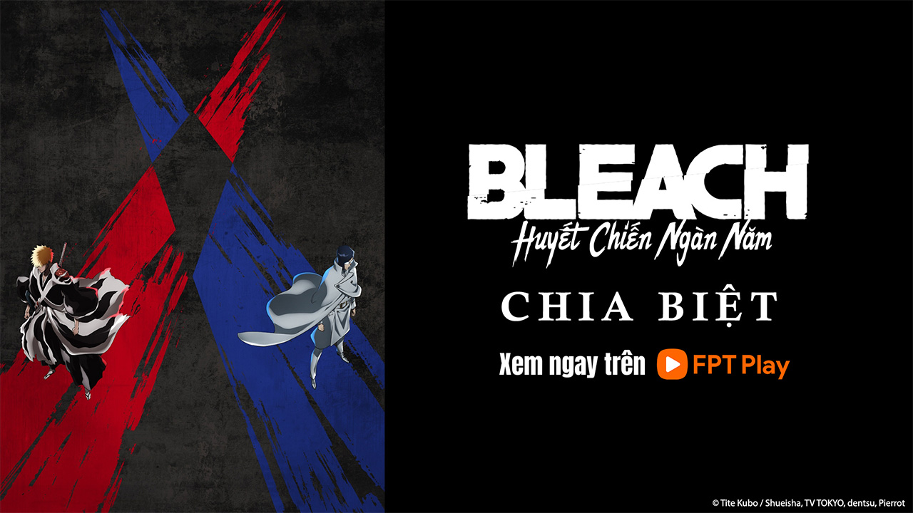 Bleach: Huyết Chiến Ngàn Năm Phần Chia Biệt