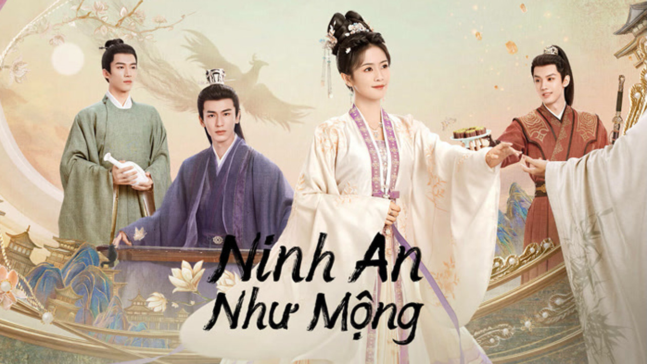 Phim Cổ Trang Ninh An Như Mộng