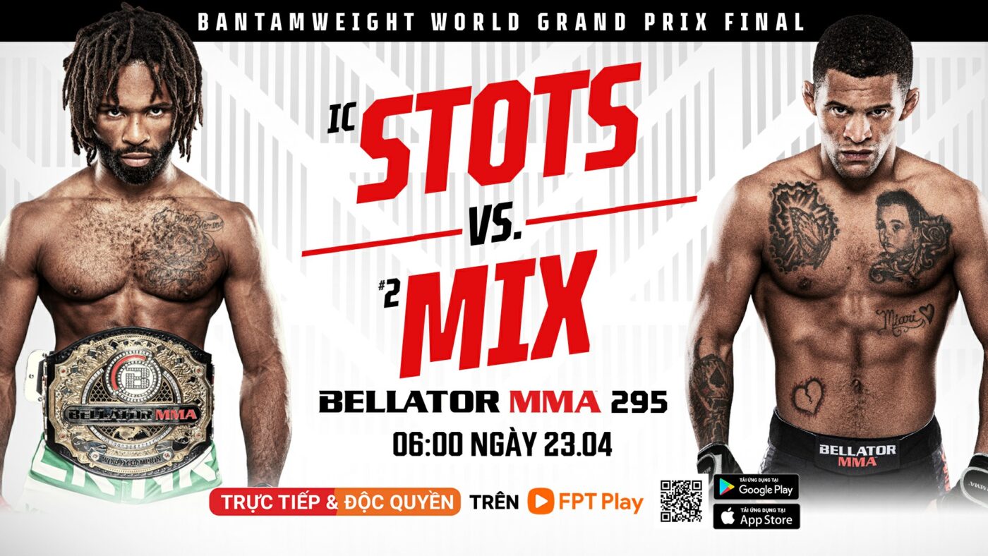 Trận chung kết giữa Stots - Mix Tại Bellator MMA 295