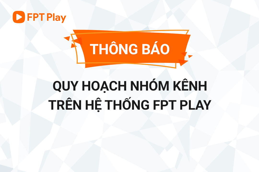 Nhóm kênh trên hệ thống FPT Play