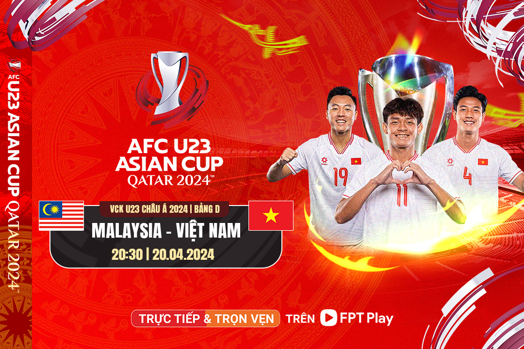 Trực tiếp U23 Việt Nam - U23 Malaysia
