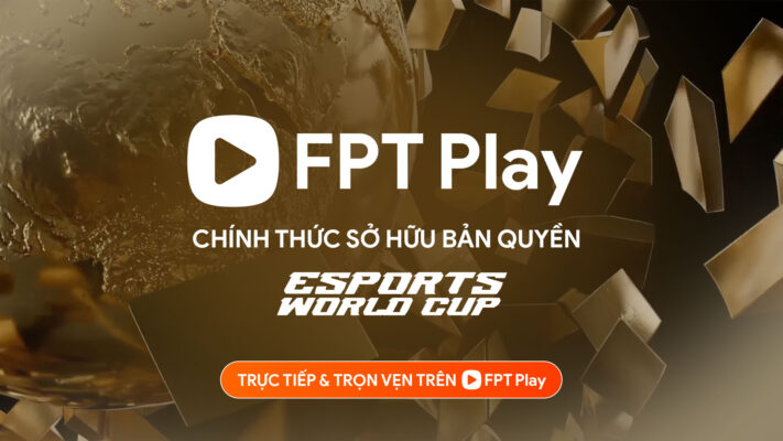FPT Play là đơn vị sở hữu bản quyền và phát sóng trực tiếp eSports World Cup 2025