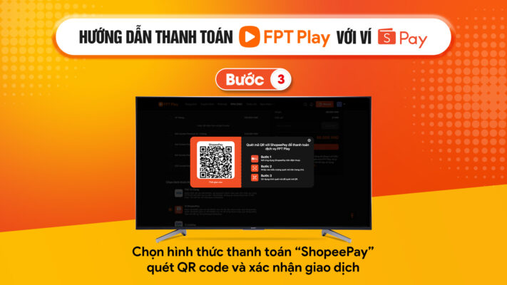Hướng dẫn thanh toán trên FPT Play với ví Shopeepay