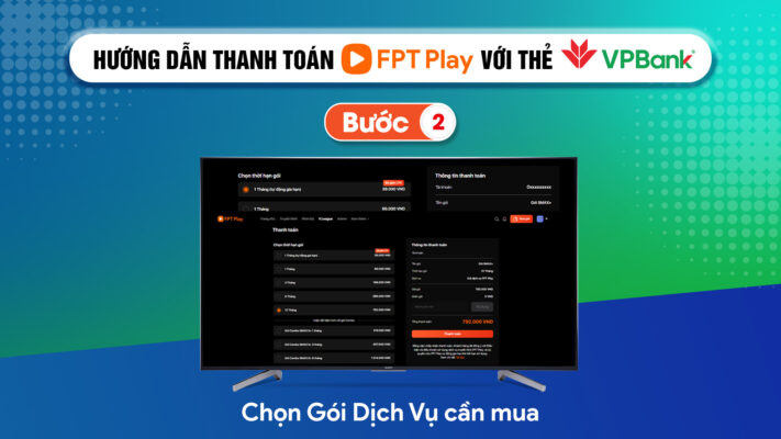 Hướng dẫn thanh toán FPT Play với thẻ VP Bank
