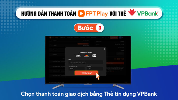 Hướng dẫn thanh toán FPT Play với thẻ VP Bank